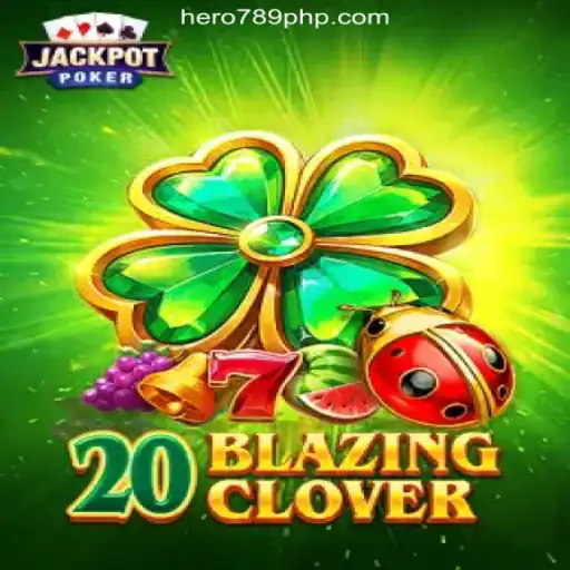 Discover the Thrilling World of 20BlazingClover at HERO789.COM Online Casino Philippines