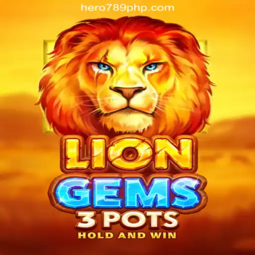 Exploring LionGems3pots: An Exciting Adventure in HERO789.COM Online Casino Philippines
