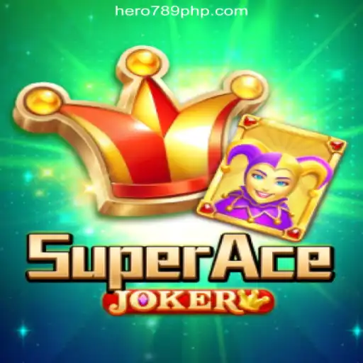 Exploring SuperAceJoker: A Thrilling Game at HERO789.COM Online Casino Philippines